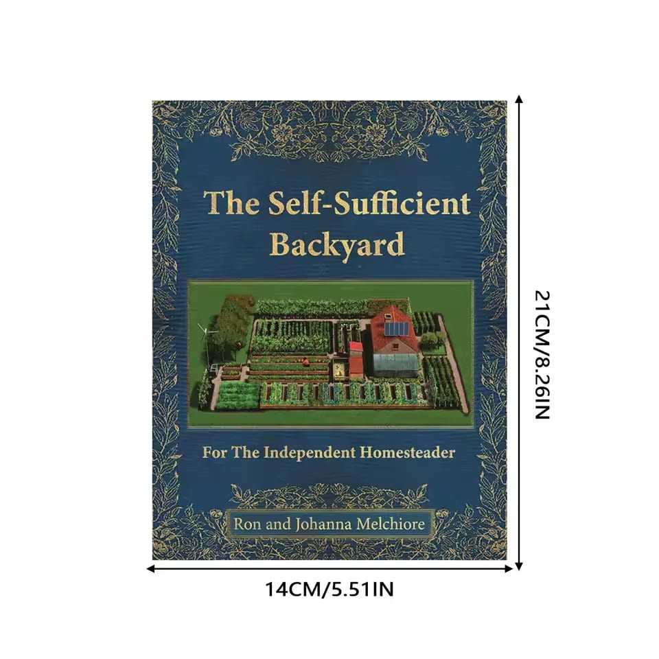 Self Sufficient Backyard Skill Book Full-Color Physical Book Life Off The Grids Skill Book For The Independent Homesteader